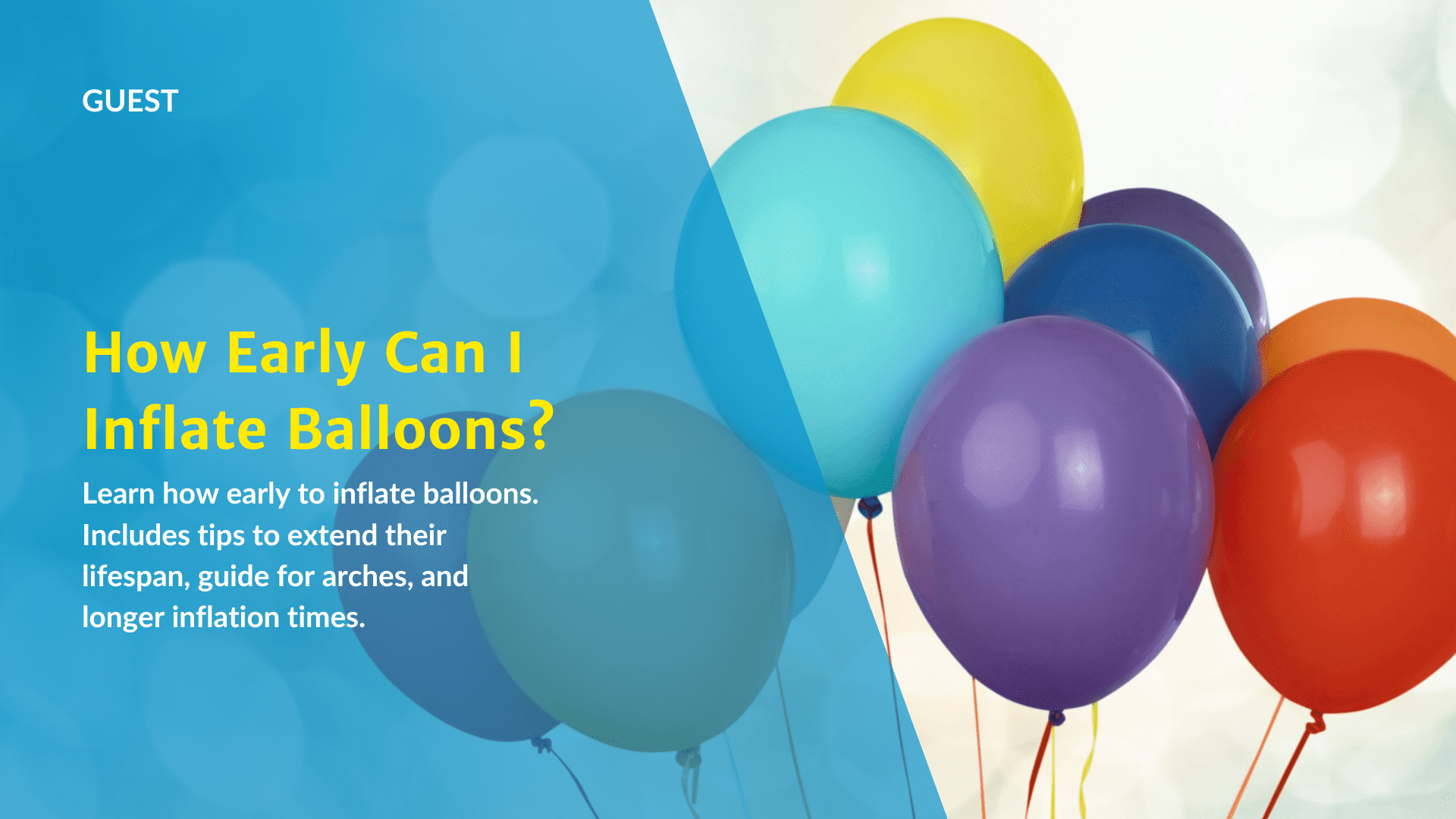 How Early Can I Inflate Balloons?
